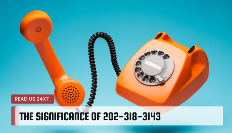 The Significance of 202-318-3143