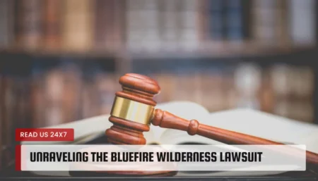 Unraveling the BlueFire Wilderness Lawsuit