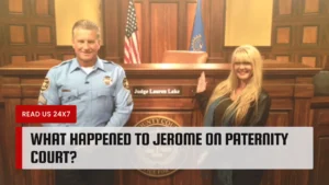 What Happened To Jerome On Paternity Court