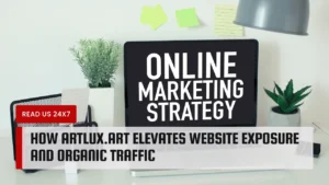How artlux.art Elevates Website Exposure and Organic Traffic