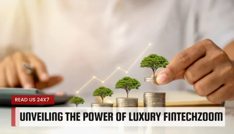 Luxury Fintechzoom