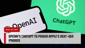 OpenAI’s ChatGPT to Power Apple's Next-Gen iPhones