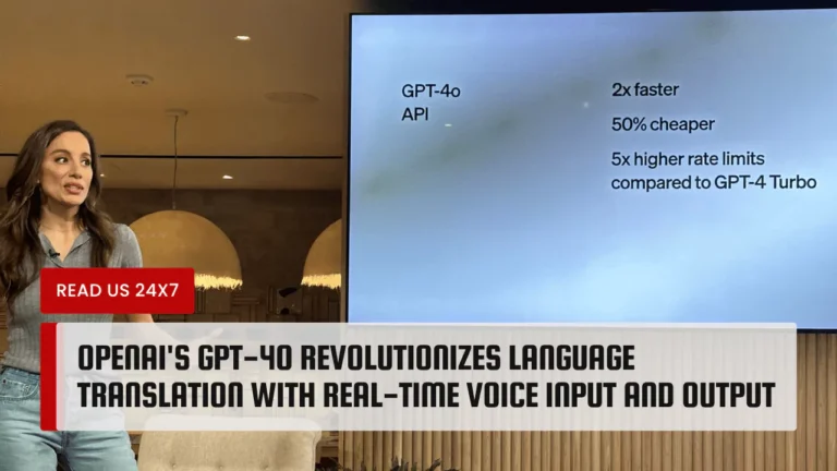 OpenAI's GPT-4o Revolutionizes Language Translation With Real-Time Voice Input And Output