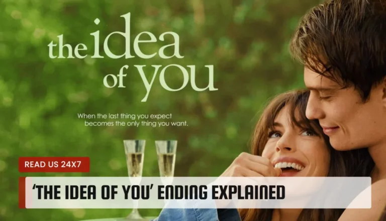‘The Idea Of You’ Ending Explained