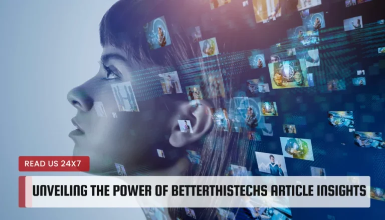 Betterthistechs Article