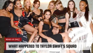 What Happened to Taylor Swift's squad