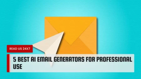 Best AI Email Generators For Professional Use