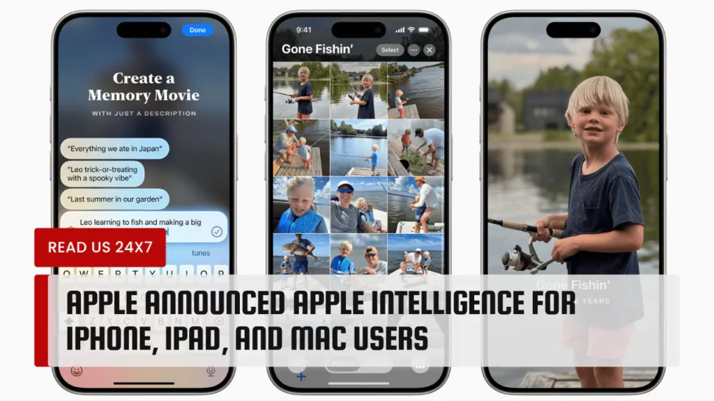Apple Announced Apple Intelligence for iPhone, iPad, and Mac Users