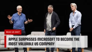 Apple Surpasses Microsoft to Become the Most Valuable US Company