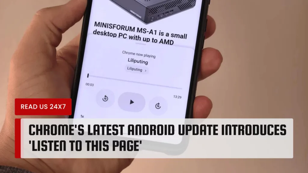 Chrome's Latest Android Update Introduces 'Listen to this Page'