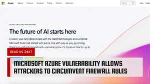 Microsoft Azure Vulnerability Allows Attackers to Circumvent Firewall Rules