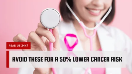 Avoid These for a 50% Lower Cancer Risk