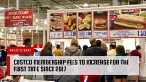 Costco Membership Fees to Increase for the First Time Since 2017