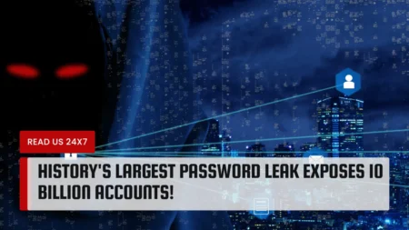 History's Largest Password Leak Exposes 10 Billion Accounts