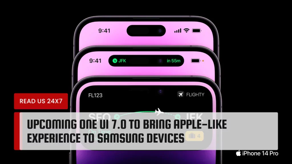 Upcoming One UI 7.0 to Bring Apple-Like Experience to Samsung Devices