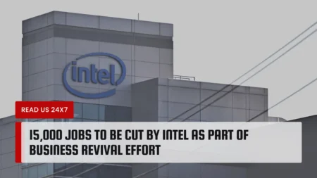 15,000 Jobs to Be Cut by Intel as Part of Business Revival Effort