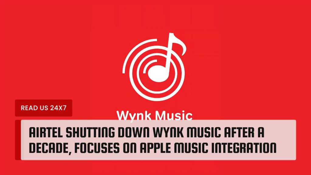 Airtel Shutting Down Wynk Music After a Decade, Focuses on Apple Music Integration