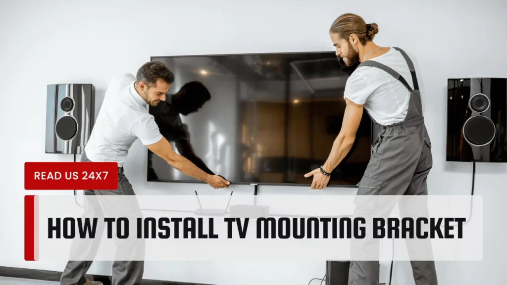 How To Install TV Mounting Bracket