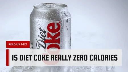 Is Diet Coke Really Zero Calories