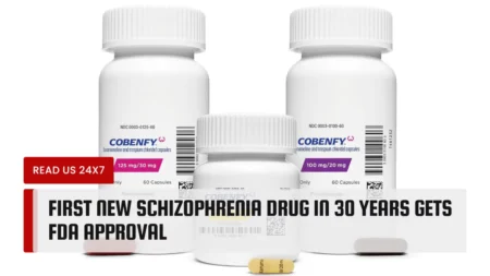 First New Schizophrenia Drug in 30 Years Gets FDA Approval