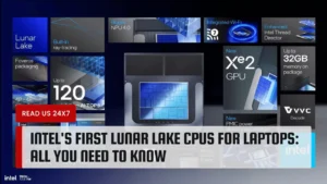 Intel's First Lunar Lake CPUs for Laptops: All You Need to Know