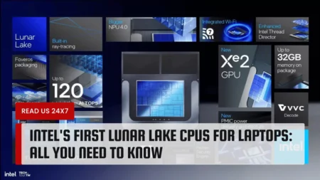 Intel's First Lunar Lake CPUs for Laptops: All You Need to Know