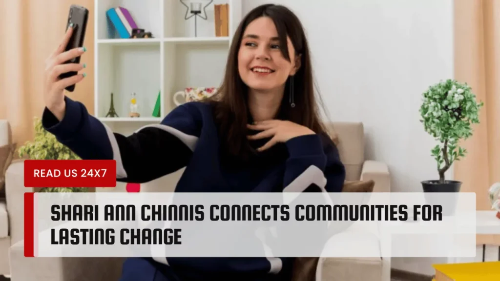 Shari Ann Chinnis Connects Communities for Lasting Change