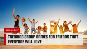 Trending Group Names for Friends That Everyone Will Love