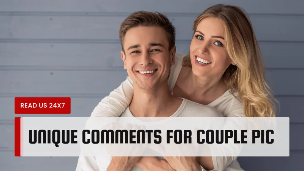 unique-comments-for-couple-pic