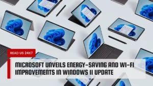 Microsoft Unveils Energy-Saving and Wi-Fi Improvements in Windows 11 Update