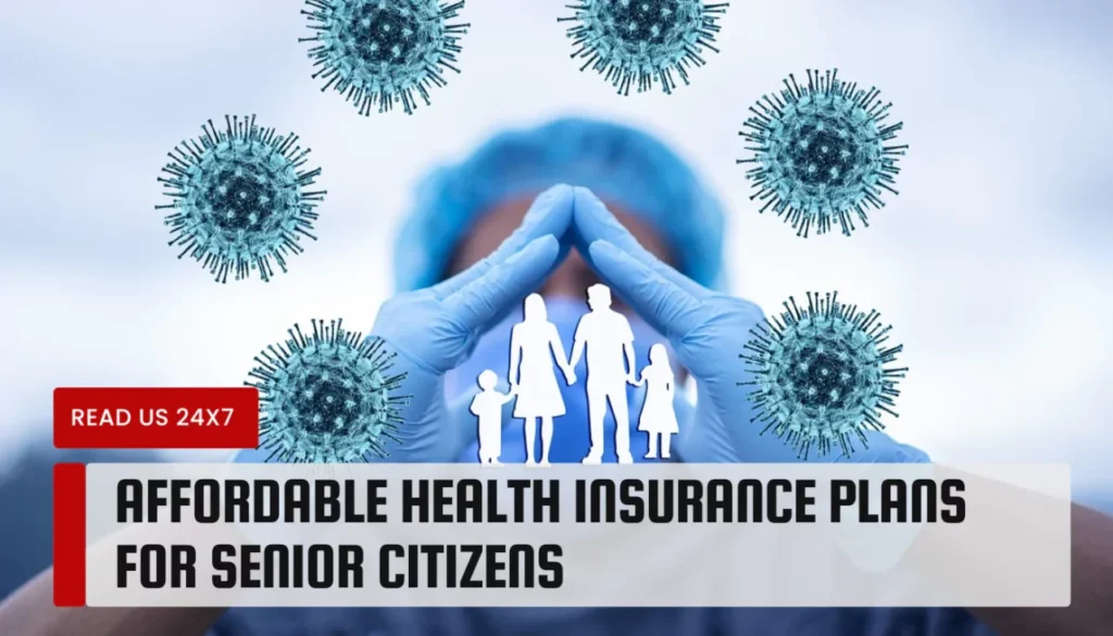 Affordable Health Insurance Plans for Senior Citizens