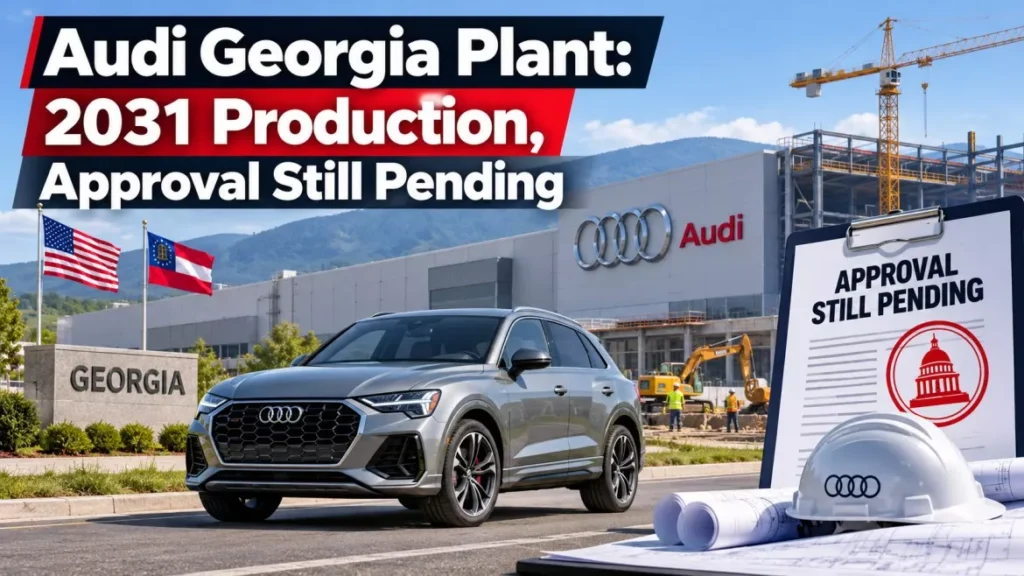 Audi Georgia Plant Approval Pending
