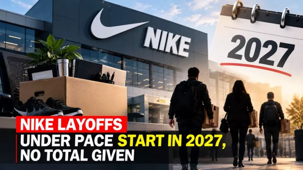 Nike Layoffs Under Pace Start in 2027